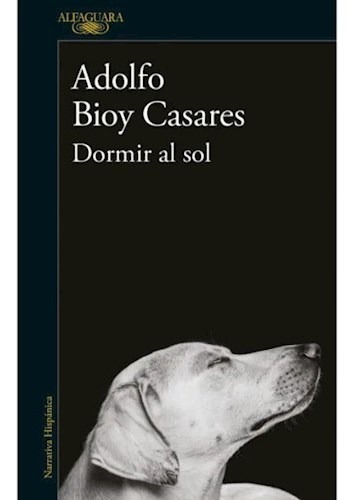 Dormir Al Sol (coleccion Narrativa Hispanica) - Bioy Casare