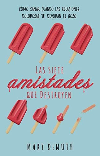 Libro: Las Siete Amistades Que Destruyen (spanish Edition)