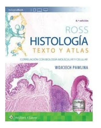 Imagen 1 de 1 de Histología. Texto Y Atlas 8 Edicion