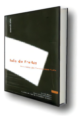 Lole De Freitas Entrevista A Lúcia Carneiro E Ileana Pradilla, De Maria Lucia Boardman Carneiro. Editora Lacerda, Capa Dura Em Português