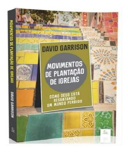 Movimentos De Plantação De Igrejas | David Garrison, De David Garrison. Editora Esperança, Capa Mole Em Português, 2019