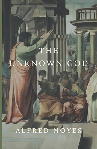 The Unknown God, De Noyes, Alfred. Editorial Oem, Tapa Blanda En Inglés