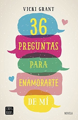 36 Preguntas Para Enamorarte De Mí (ficción), De Grant, Vicky. Editorial Crossbooks, Tapa Tapa Blanda En Español