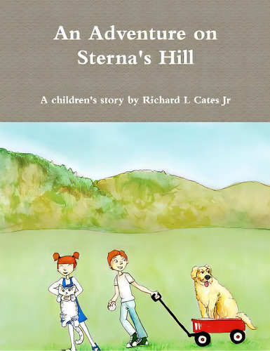 An Adventure On Sterna's Hill, De Cates, Richard L., Jr.. Editorial Lightning Source Inc, Tapa Blanda En Inglés