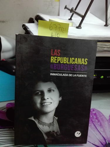 Las Republicanas  Burguesas  // Inmaculada De La Fuente