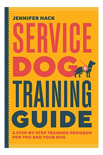 Book : Service Dog Training Guide A Step-by-step Training..