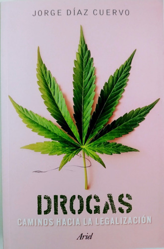 Libro Drogas: Caminos Hacia La Legalización