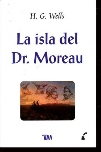 Libro La Isla Del Dr. Moreau-h.g. Wells-grupo Editorial Tomo