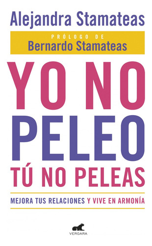 Yo No Peleo, Tú No Peleas - Stamateas, Alejandra