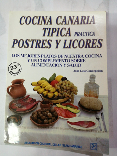 Cocina Canaria Tipica Postres Y Licores