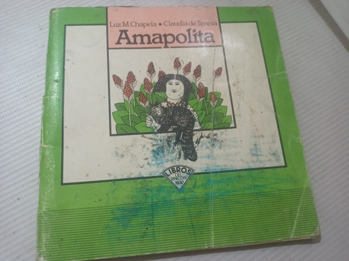 Amapolita Luz M. Chapela Libros Del Rincón Del Vintage 1989