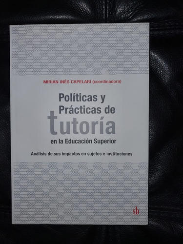 Políticas Y Practicas De La Tutoría En Educación Superior