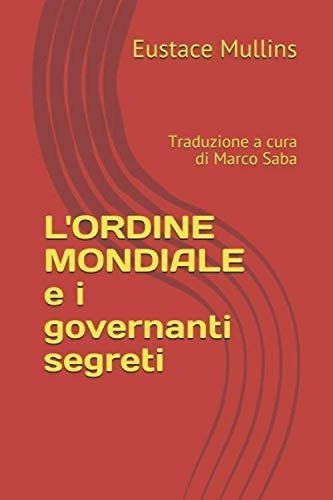 Libro: L Ordine Mondiale E I Governanti Segreti: Traduzione