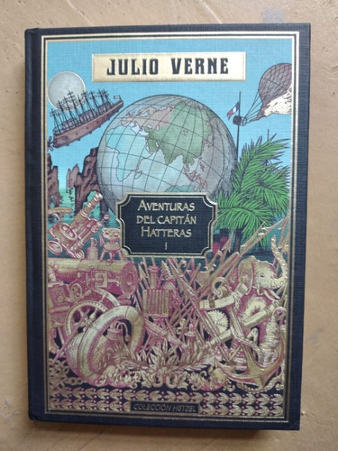 Colección J. Verne Las Aventuras Del Capitán Hatteras I