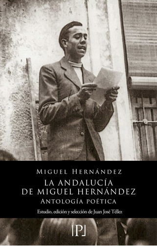 La Andalucía De Miguel Hernández - Hernández, Miguel  - 