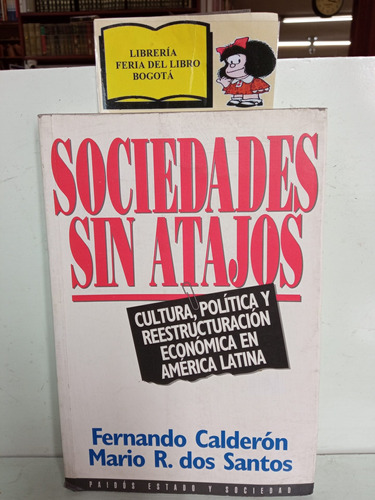 Sociedades Sin Atajos - Fernando Calderón - Cultura Política