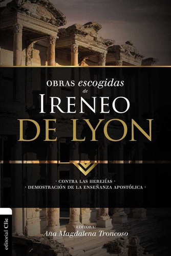 Obras Escogidas De Ireneo De Lyon - Troncoso Perez, Ana M...