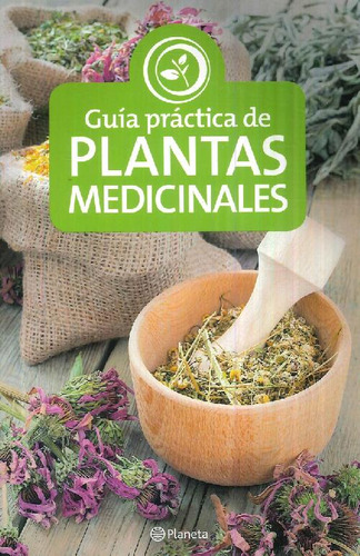 Libro Guía Práctica De Plantas Medicinales De Guillermo Migu