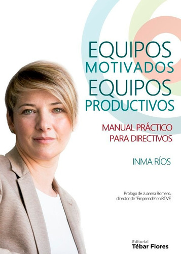 Equipos Motivados Equipos Productivos Manual Practico Par...