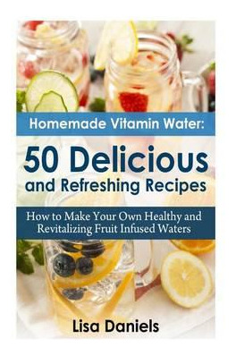 Libro Homemade Vitamin Water - Lisa Daniels