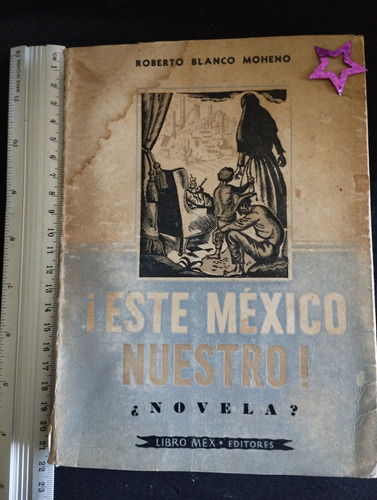 Este México Nuestro ! Roberto Blanco Libro 