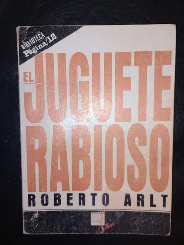 Libro El Juguete Rabioso Roberto Arlt