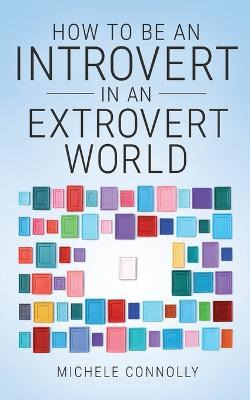 Libro How To Be An Introvert In An Extrovert World - Mich...