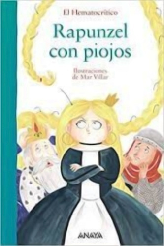 Libro Rapunzel Con Piojos /587, De Hematocrito. Editorial Anaya, Tapa Dura En Castellano