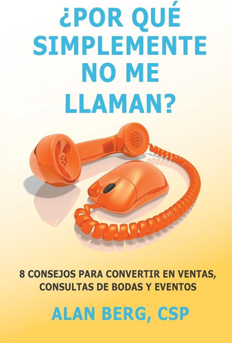 Libro Por Que Simplemente No Me Llaman? En Español