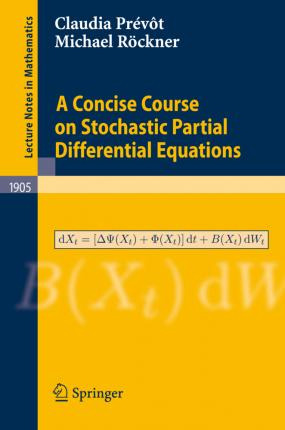 Libro A Concise Course On Stochastic Partial Differential...