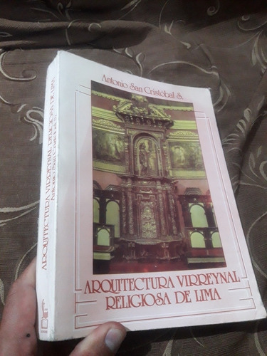 Libro Arquitectura Virreynal Religiosa De Lima Antonio