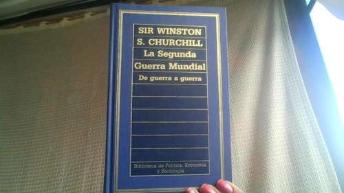 La Segunda Guerra Mundial De Guerra A Guerra 