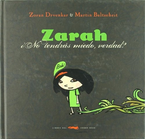 Zarah No Tendrás Miedo Verdad?, Drvenkar, Ed. Zorro Rojo