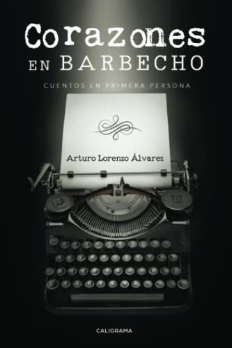Libro Corazones En Barbechode Arturo Lorenzo Álvarez