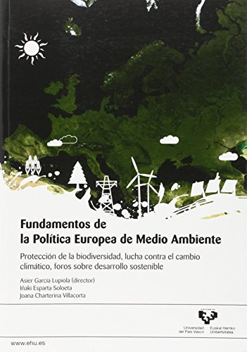 Fundamentos De La Politica Europea De Medio Ambiente : Prote