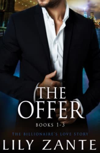 Book : The Offer, Books 1-3 The Billionaires Love Story (th