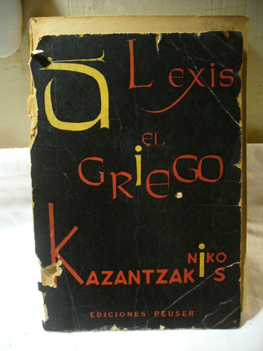 Alexis El Griego - Niko Kazantzakis - V/ Envío (Usado)