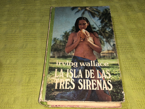 La Isla De Las Tres Sirenas - Irwing Wallace