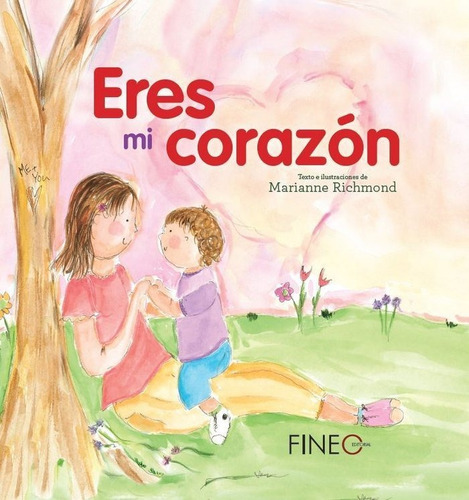 Eres mi corazón, de Richmond, Marianne., vol. 1. Editorial Fineo Editorial, S.L., tapa dura en español