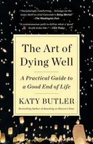 Comprar Libro The Art Of Dying Well: A Practical Guide To A Good E