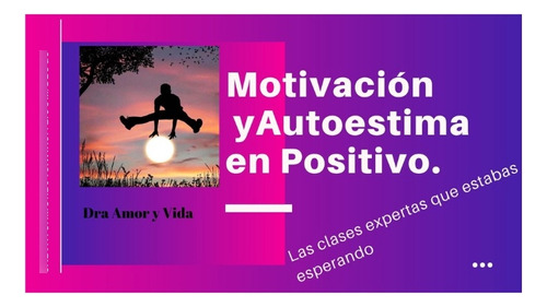 Curso Motivación Y Autoestima En Positivo