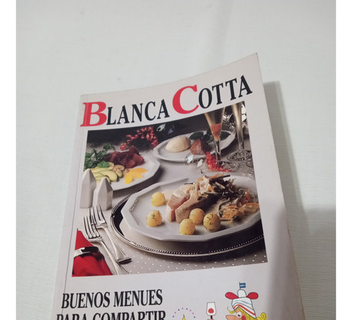 Blanca Cotta Buenos Menues Para Compartir Recetario Libro Pa