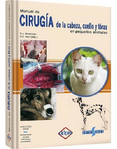 Manual De Cirugía Cabeza, Cuello Y Torax Pequeños Animales