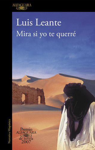 Mira Si Yo Te Querrãâ© (premio Alfaguara De Novela 2007), De Leante, Luis. Editorial Alfaguara, Tapa Blanda En Español