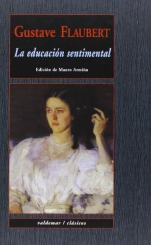 La Educacion Sentimental - Flaubert, Gustave