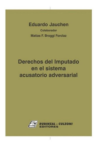 Derechos Del Imputado En El Sistema Acusatorio Adversarial.