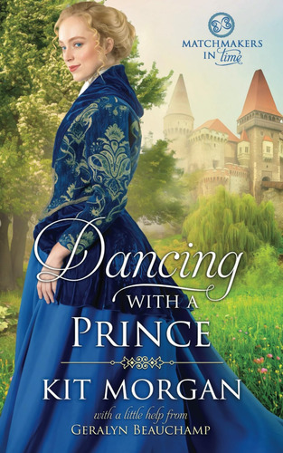 Libro:  Dancing With A Prince (matchmakers In Time)