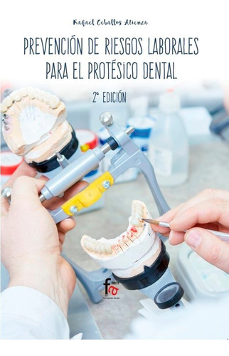 Prevencion Riesgos Laborales Para Protesico Dental 2ªed ...