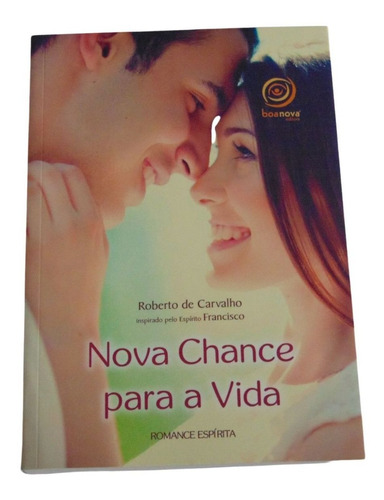 Nova Chance Para A Vida - Roberto De Carvalho