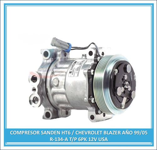 Compresor Sanden Ht6 / Chevrolet Blazer Año 99/05 Tp 6pk 12v